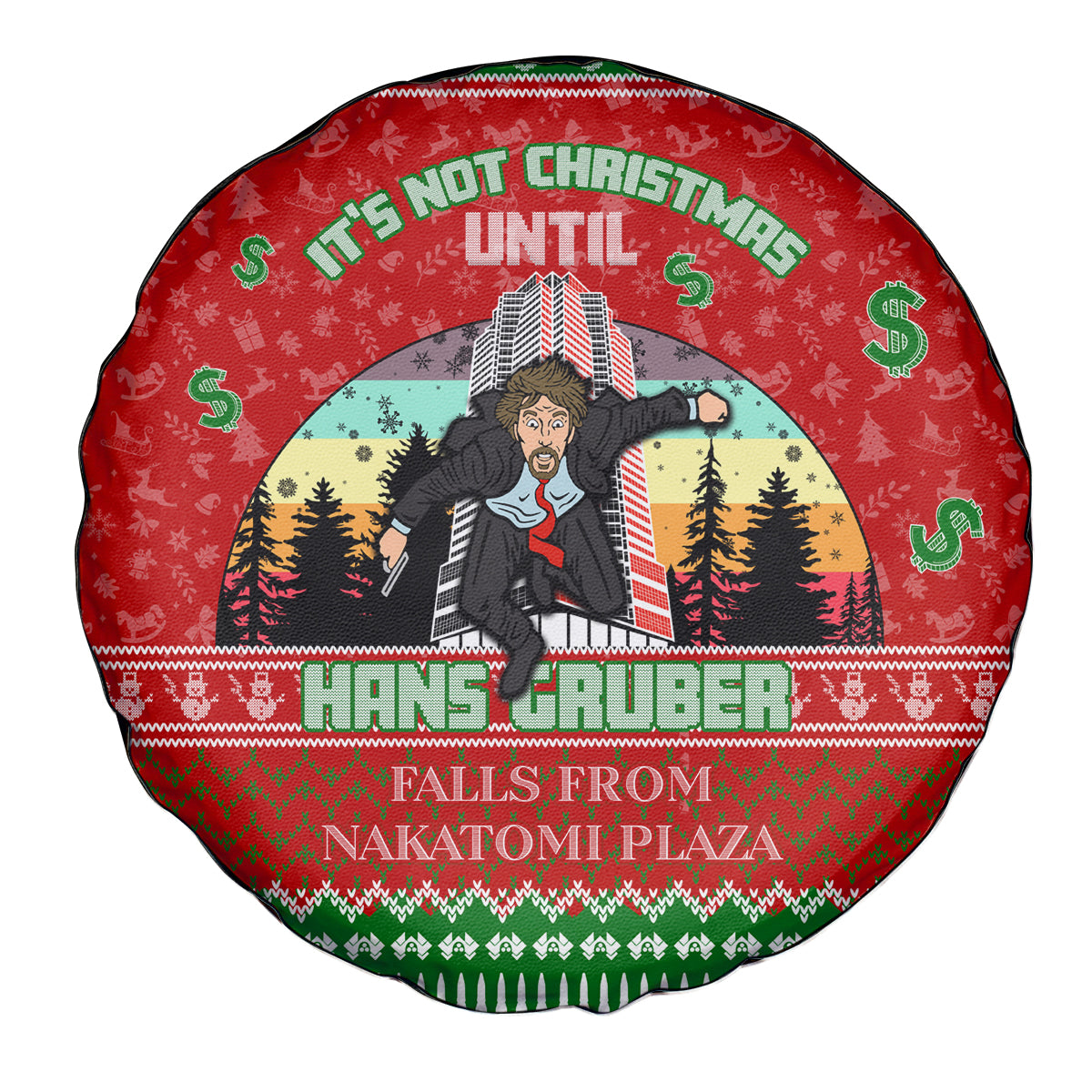 It's Not Christmas Unil Hans Gruber Falls From Nakatomi Plaza Spare Tire Cover Xmas Eve 1988 - Wonder Print Shop