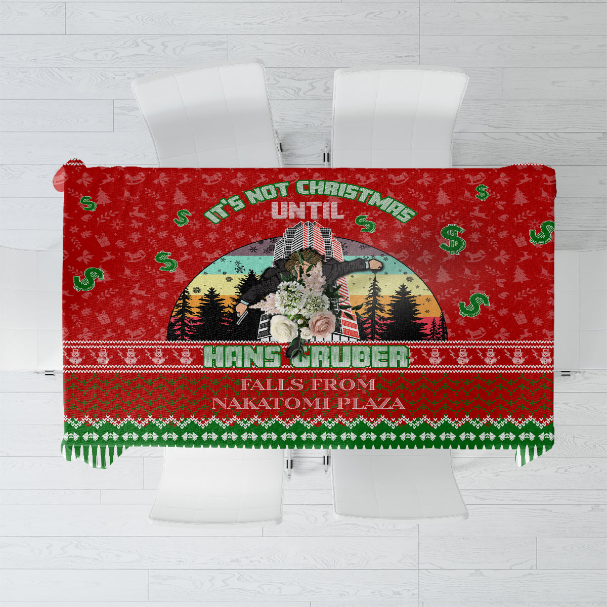 It's Not Christmas Unil Hans Gruber Falls From Nakatomi Plaza Tablecloth Xmas Eve 1988 - Wonder Print Shop