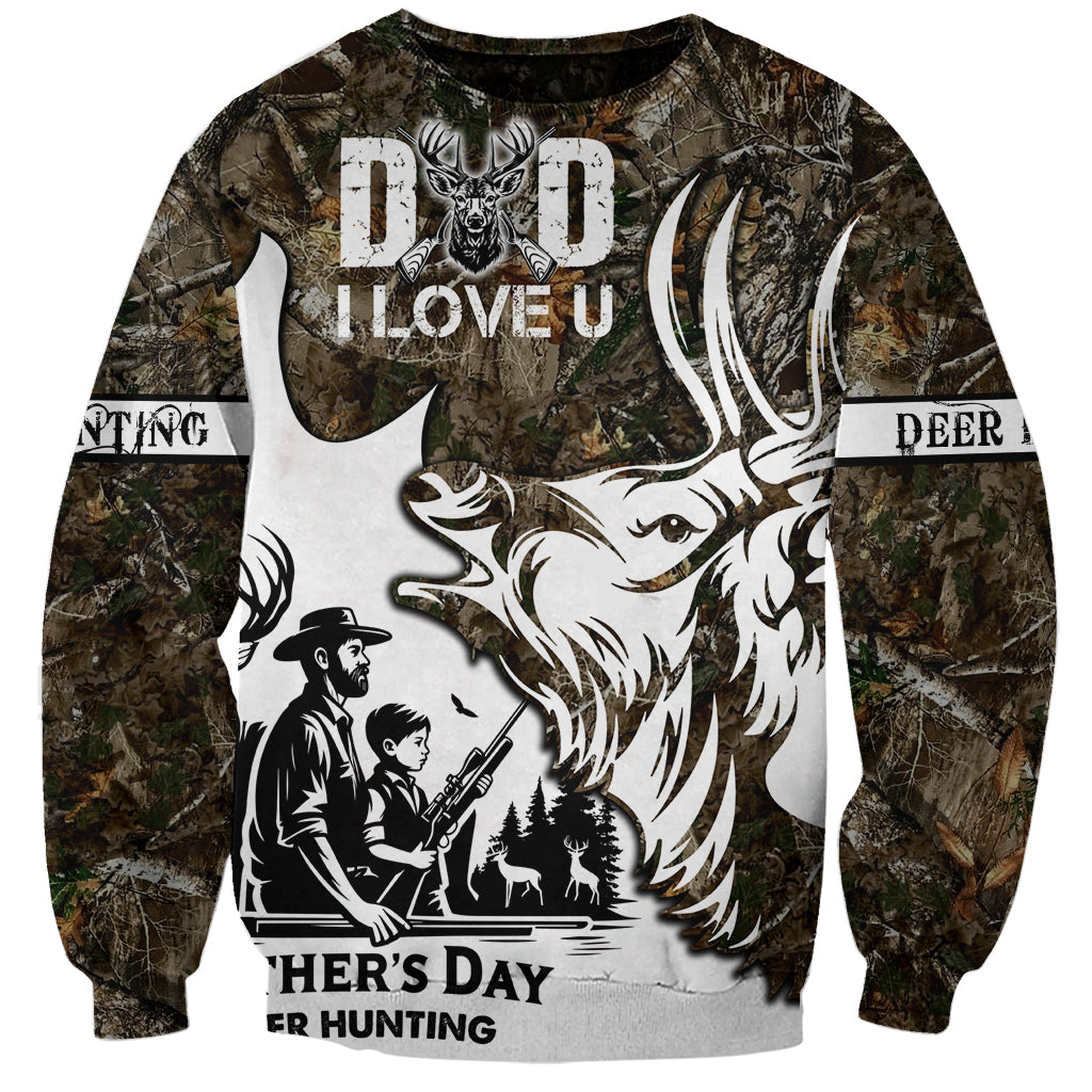 Happy Father's Day Deer Hunting Sweatshirt Dad I Love You - Wonder Print Shop