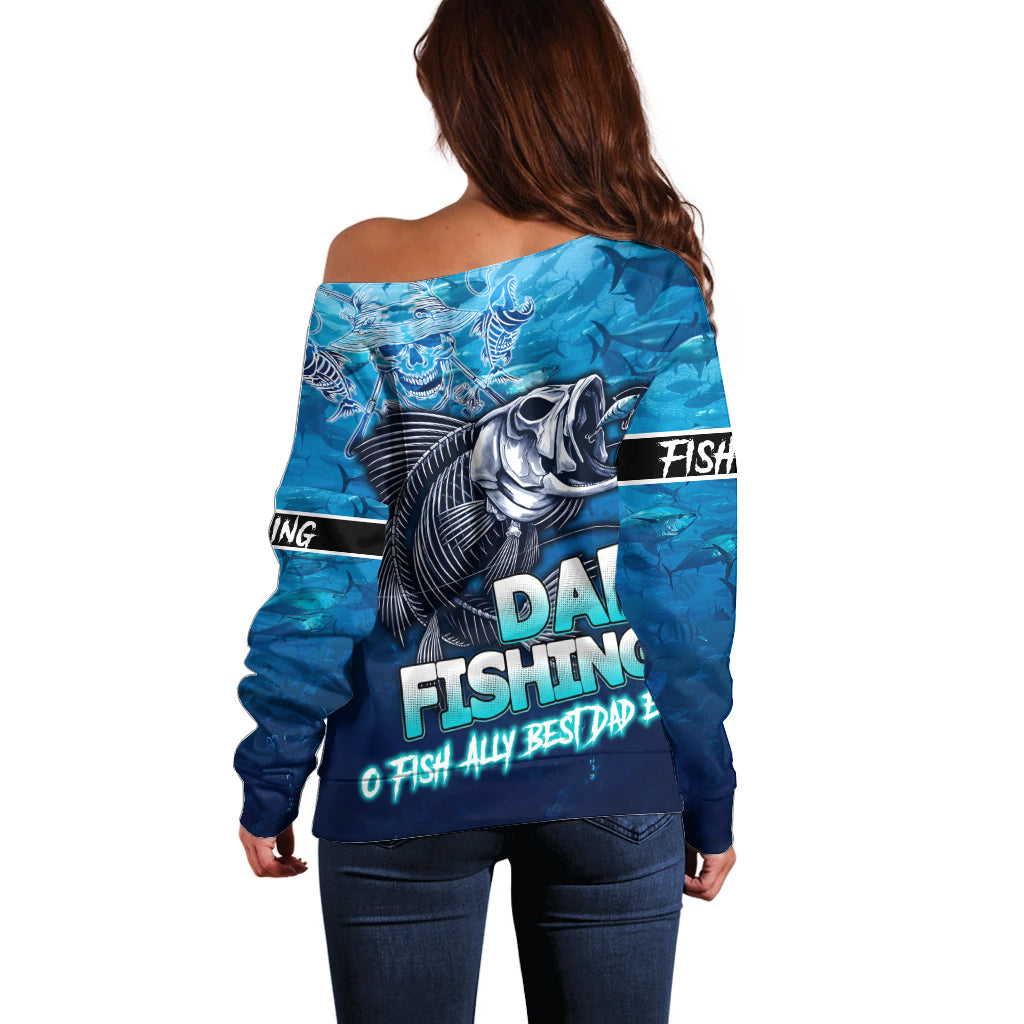 Personalized Father's Day Dad Fishing Skull Fisherman Off Shoulder Sweater O Fish Ally Best Dad Ever - Wonder Print Shop