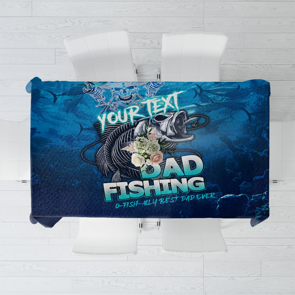 Personalized Father's Day Dad Fishing Skull Fisherman Tablecloth O Fish Ally Best Dad Ever - Wonder Print Shop