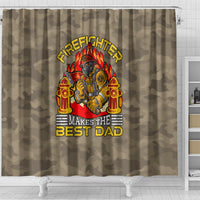Firefighter Make The Best Dad Shower Curtain Father's Day