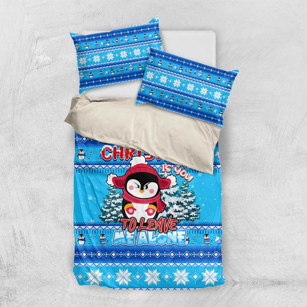 Funny Grumpy Penguin Christmas Bedding Set All I Want for Christmas Is You To Leave Me Alone - Wonder Print Shop