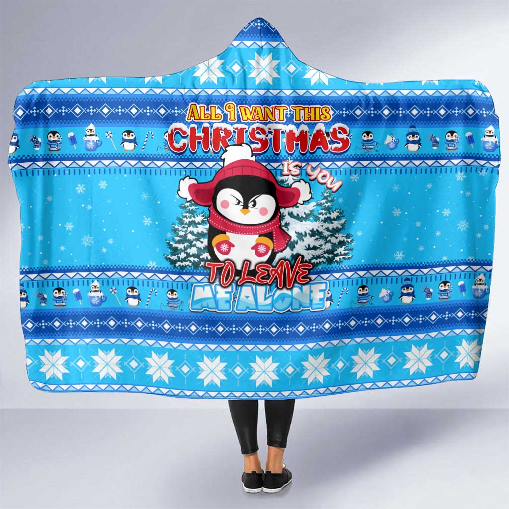 Funny Grumpy Penguin Christmas Hooded Blanket All I Want for Christmas Is You To Leave Me Alone - Wonder Print Shop