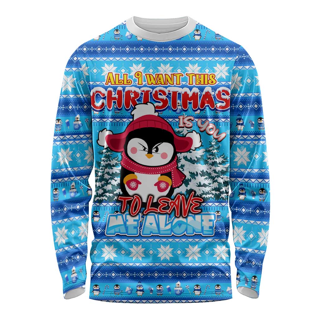 Funny Grumpy Penguin Christmas Long Sleeve Shirt All I Want for Christmas Is You To Leave Me Alone - Wonder Print Shop