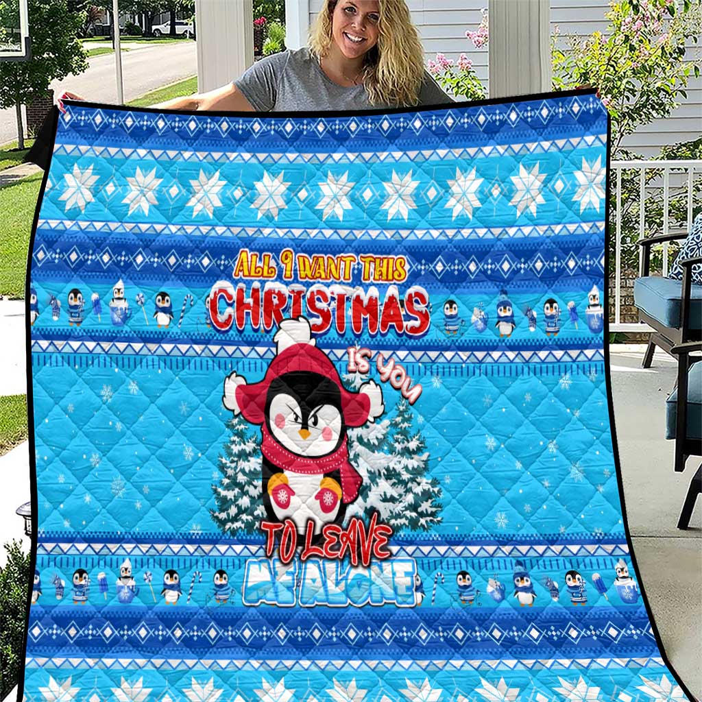 Funny Grumpy Penguin Christmas Quilt All I Want for Christmas Is You To Leave Me Alone - Wonder Print Shop