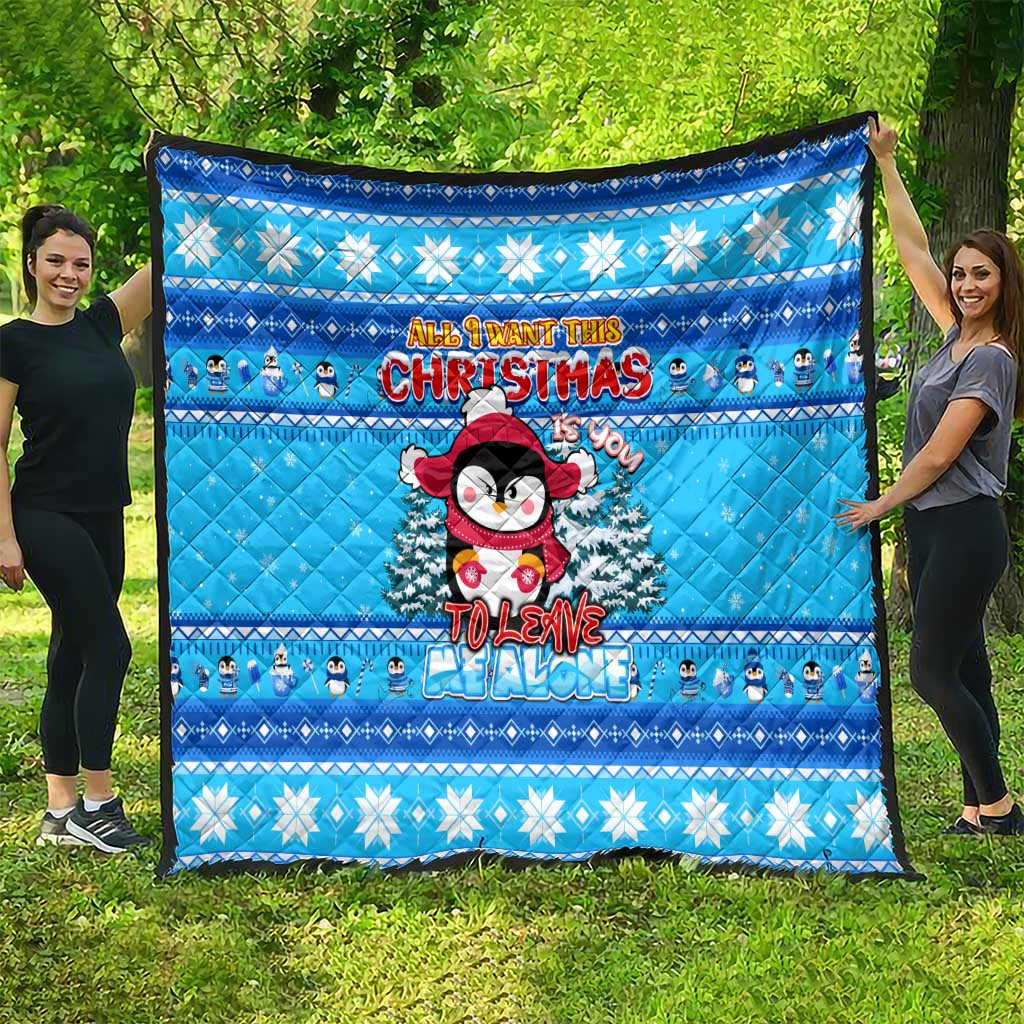 Funny Grumpy Penguin Christmas Quilt All I Want for Christmas Is You To Leave Me Alone - Wonder Print Shop