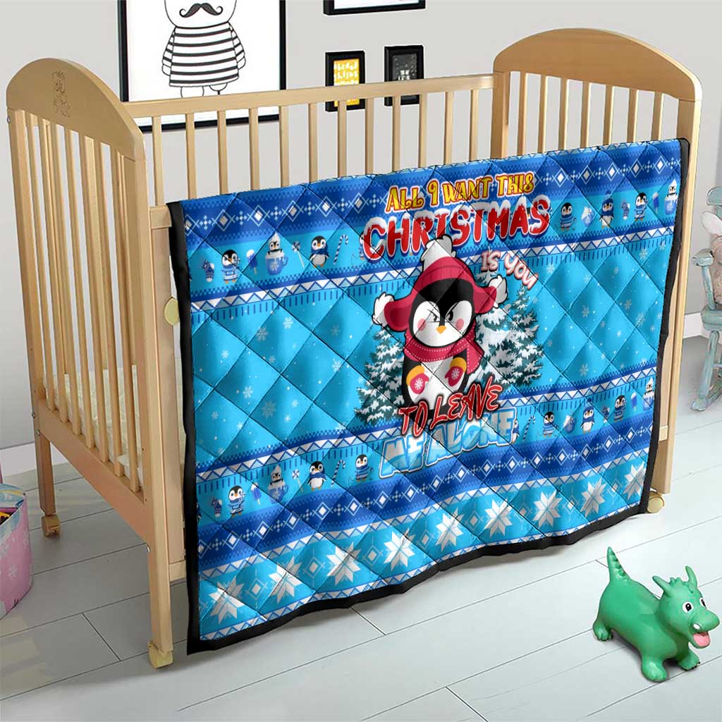 Funny Grumpy Penguin Christmas Quilt All I Want for Christmas Is You To Leave Me Alone - Wonder Print Shop