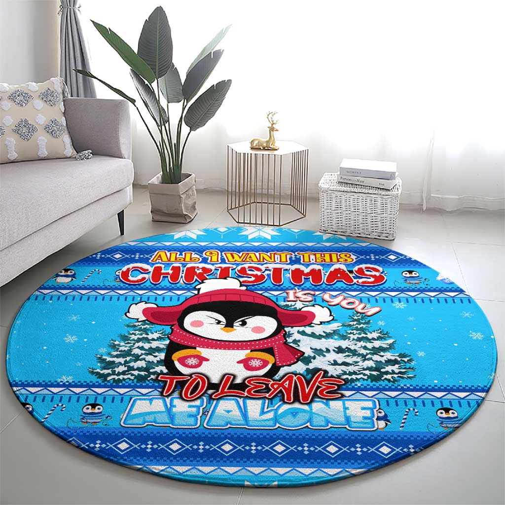 Funny Grumpy Penguin Christmas Round Carpet All I Want for Christmas Is You To Leave Me Alone - Wonder Print Shop