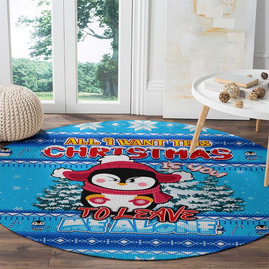 Funny Grumpy Penguin Christmas Round Carpet All I Want for Christmas Is You To Leave Me Alone - Wonder Print Shop