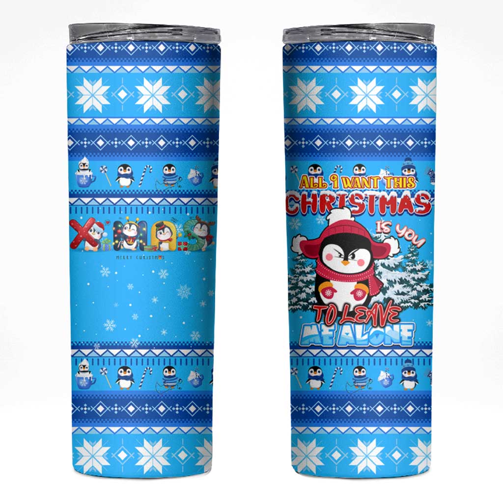 Funny Grumpy Penguin Christmas Skinny Tumbler All I Want for Christmas Is You To Leave Me Alone - Wonder Print Shop