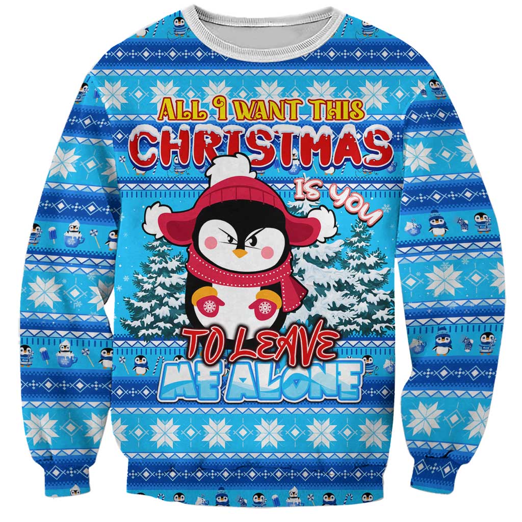 Funny Grumpy Penguin Christmas Sweatshirt All I Want for Christmas Is You To Leave Me Alone - Wonder Print Shop