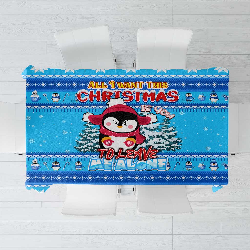 Funny Grumpy Penguin Christmas Tablecloth All I Want for Christmas Is You To Leave Me Alone - Wonder Print Shop