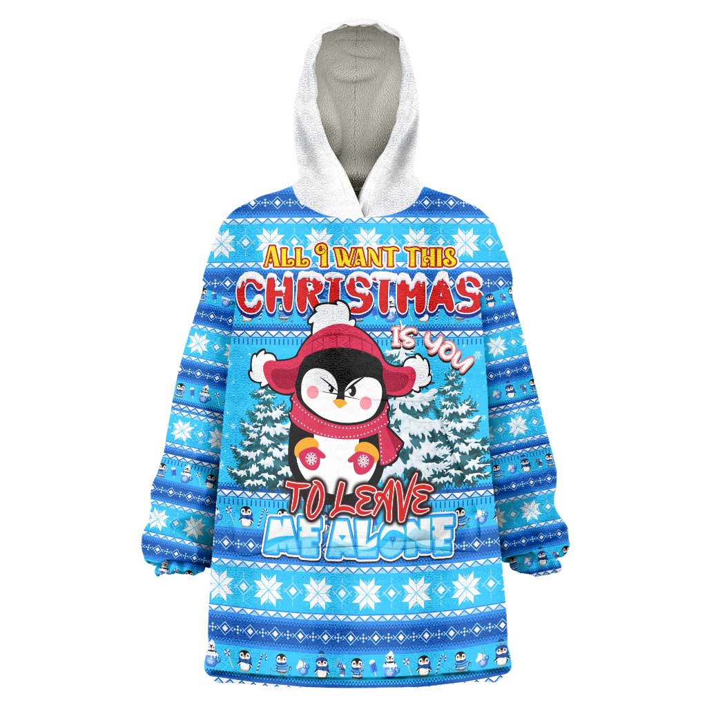 Funny Grumpy Penguin Christmas Wearable Blanket Hoodie All I Want for Christmas Is You To Leave Me Alone - Wonder Print Shop