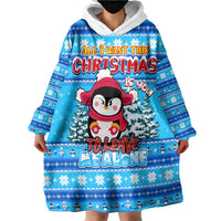 Funny Grumpy Penguin Christmas Wearable Blanket Hoodie All I Want for Christmas Is You To Leave Me Alone - Wonder Print Shop