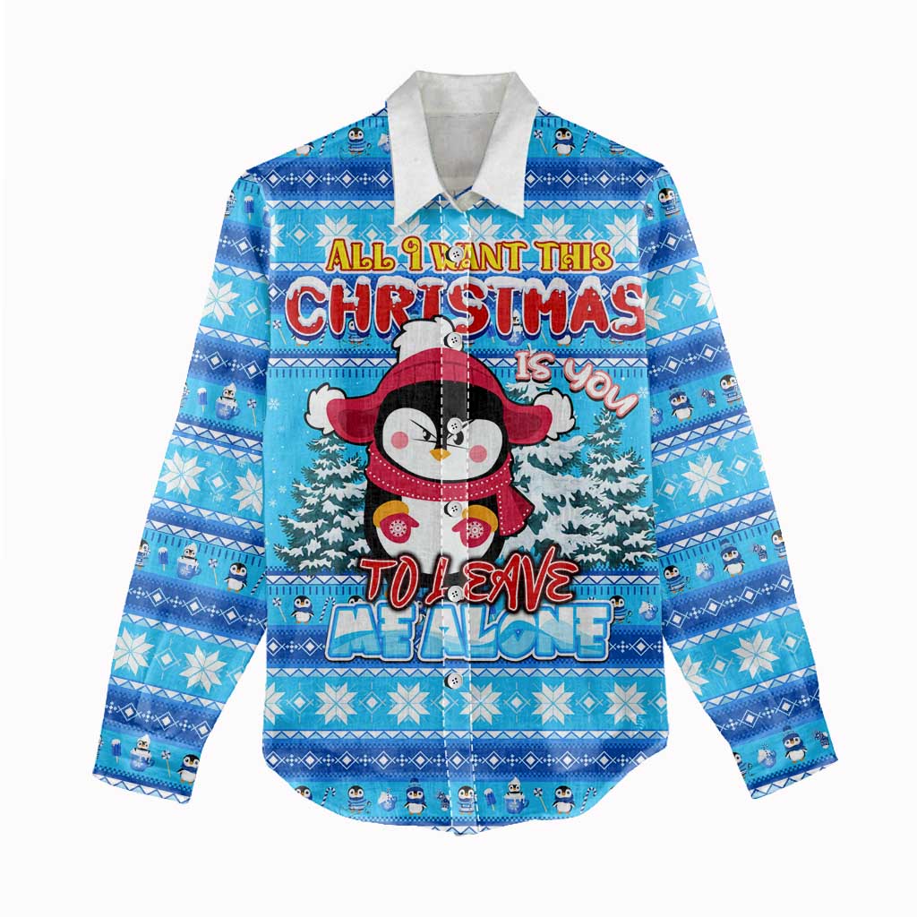 Funny Grumpy Penguin Christmas Women Casual Shirt All I Want for Christmas Is You To Leave Me Alone - Wonder Print Shop