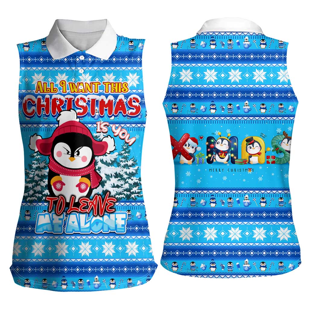 Funny Grumpy Penguin Christmas Women Sleeveless Polo Shirt All I Want for Christmas Is You To Leave Me Alone - Wonder Print Shop