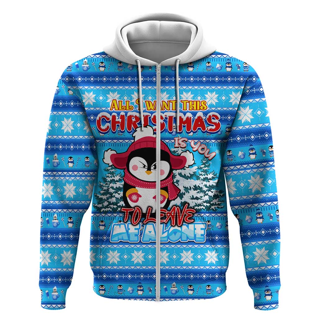 Funny Grumpy Penguin Christmas Zip Hoodie All I Want for Christmas Is You To Leave Me Alone - Wonder Print Shop