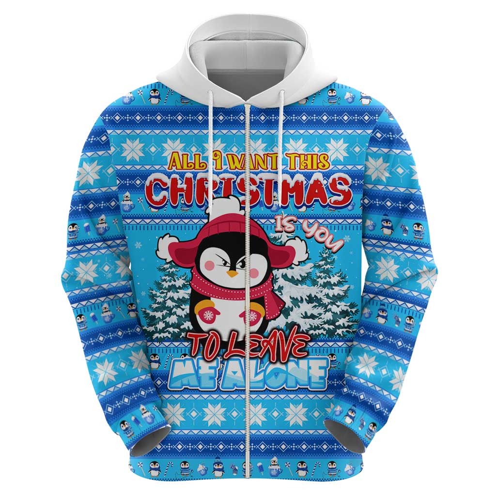 Funny Grumpy Penguin Christmas Zip Hoodie All I Want for Christmas Is You To Leave Me Alone - Wonder Print Shop