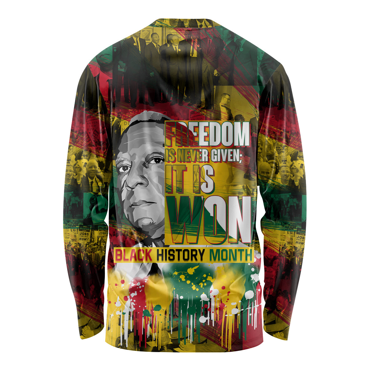 Freedom Is Never Given It Is Won Long Sleeve Shirt Asa Philip Randolph - Wonder Print Shop