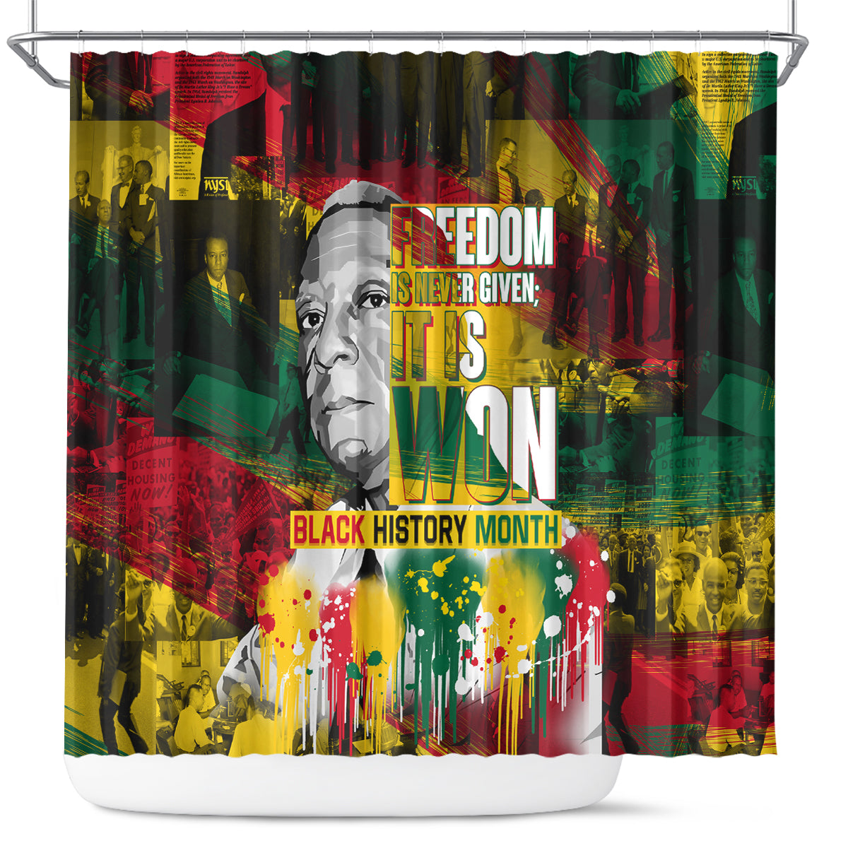 Freedom Is Never Given It Is Won Shower Curtain Asa Philip Randolph