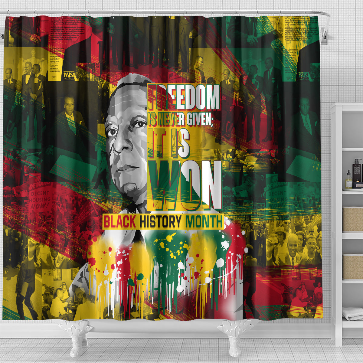 Freedom Is Never Given It Is Won Shower Curtain Asa Philip Randolph