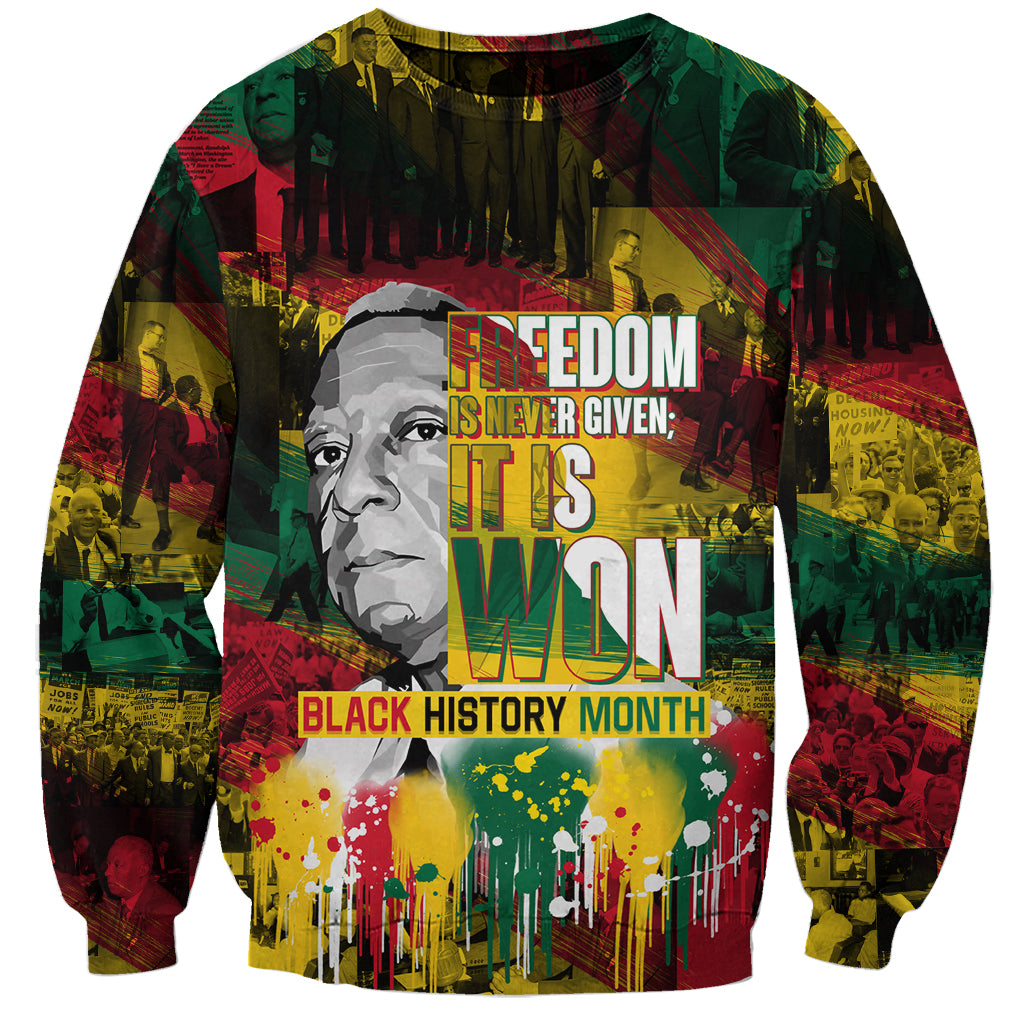 Freedom Is Never Given It Is Won Sweatshirt Asa Philip Randolph - Wonder Print Shop