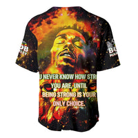 Bob King Of Reggae Baseball Jersey Rastafari Lion - You Never Know How Strong You Are