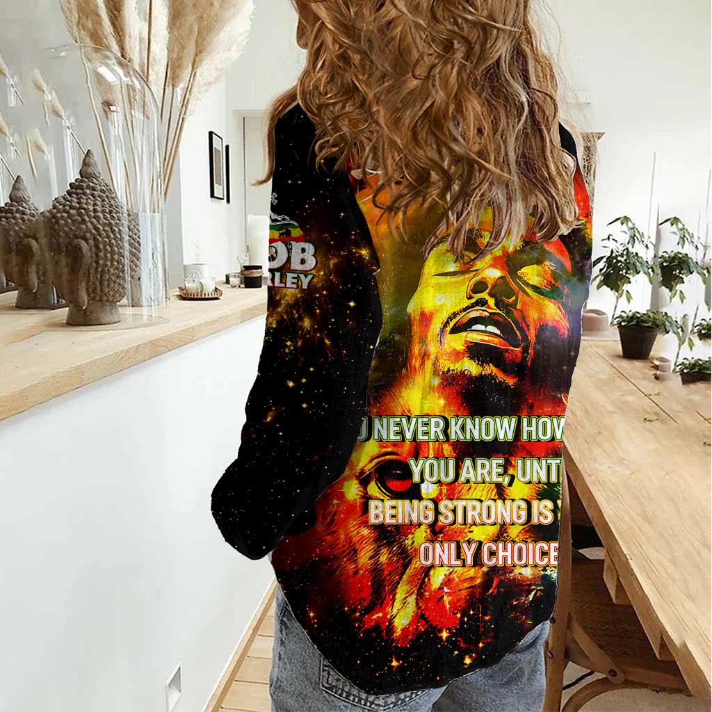 Bob King Of Reggae Women Casual Shirt Rastafari Lion - You Never Know How Strong You Are