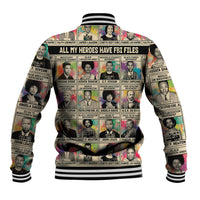 All My Heroes Have FBI Files Baseball Jacket Civil Rights Leaders - Wonder Print Shop