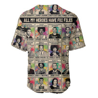 All My Heroes Have FBI Files Baseball Jersey Civil Rights Leaders - Wonder Print Shop