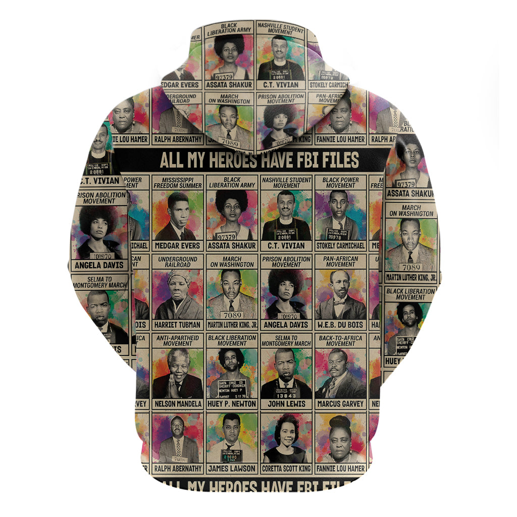 All My Heroes Have FBI Files Hoodie Civil Rights Leaders - Wonder Print Shop