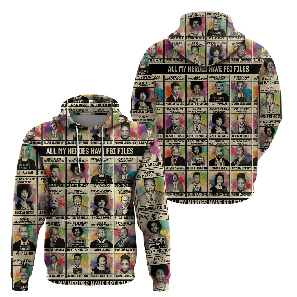All My Heroes Have FBI Files Hoodie Civil Rights Leaders - Wonder Print Shop