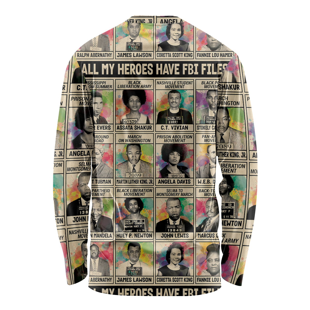 All My Heroes Have FBI Files Long Sleeve Shirt Civil Rights Leaders - Wonder Print Shop