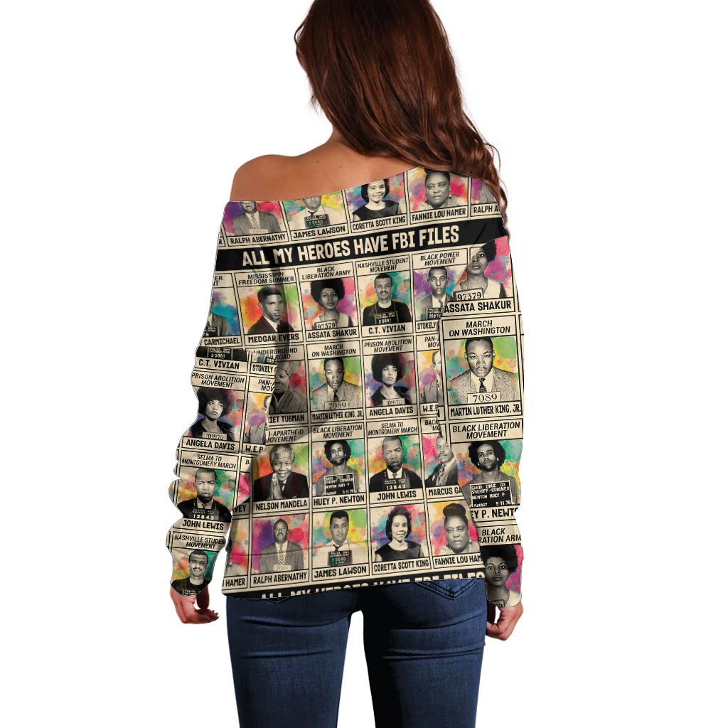 All My Heroes Have FBI Files Off Shoulder Sweater Civil Rights Leaders - Wonder Print Shop