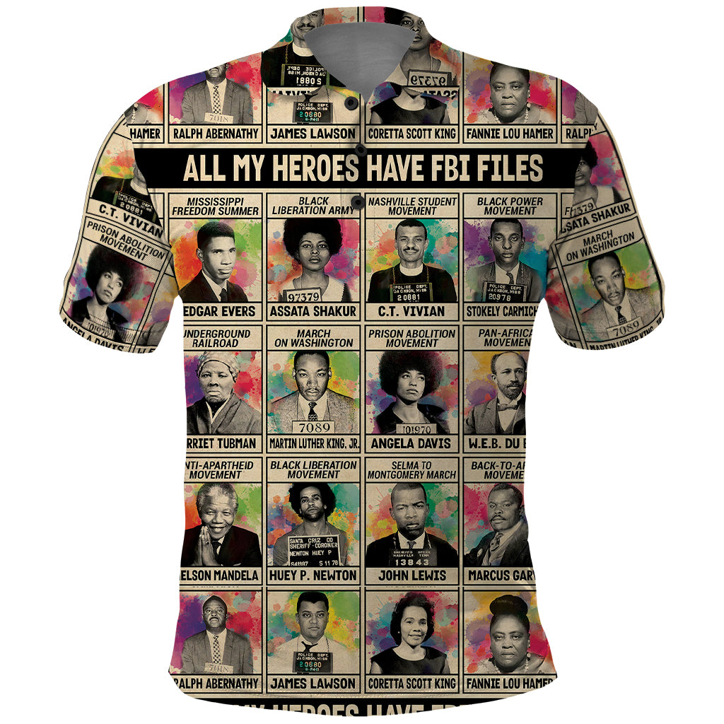 All My Heroes Have FBI Files Polo Shirt Civil Rights Leaders - Wonder Print Shop