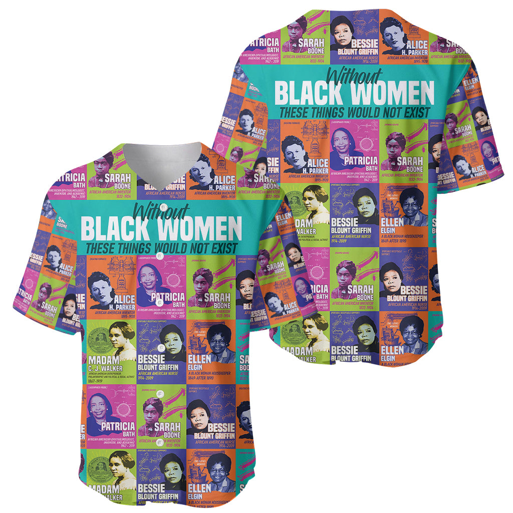 African Women Inventors Baseball Jersey Without Black Women These Things Would Not Exist - Wonder Print Shop
