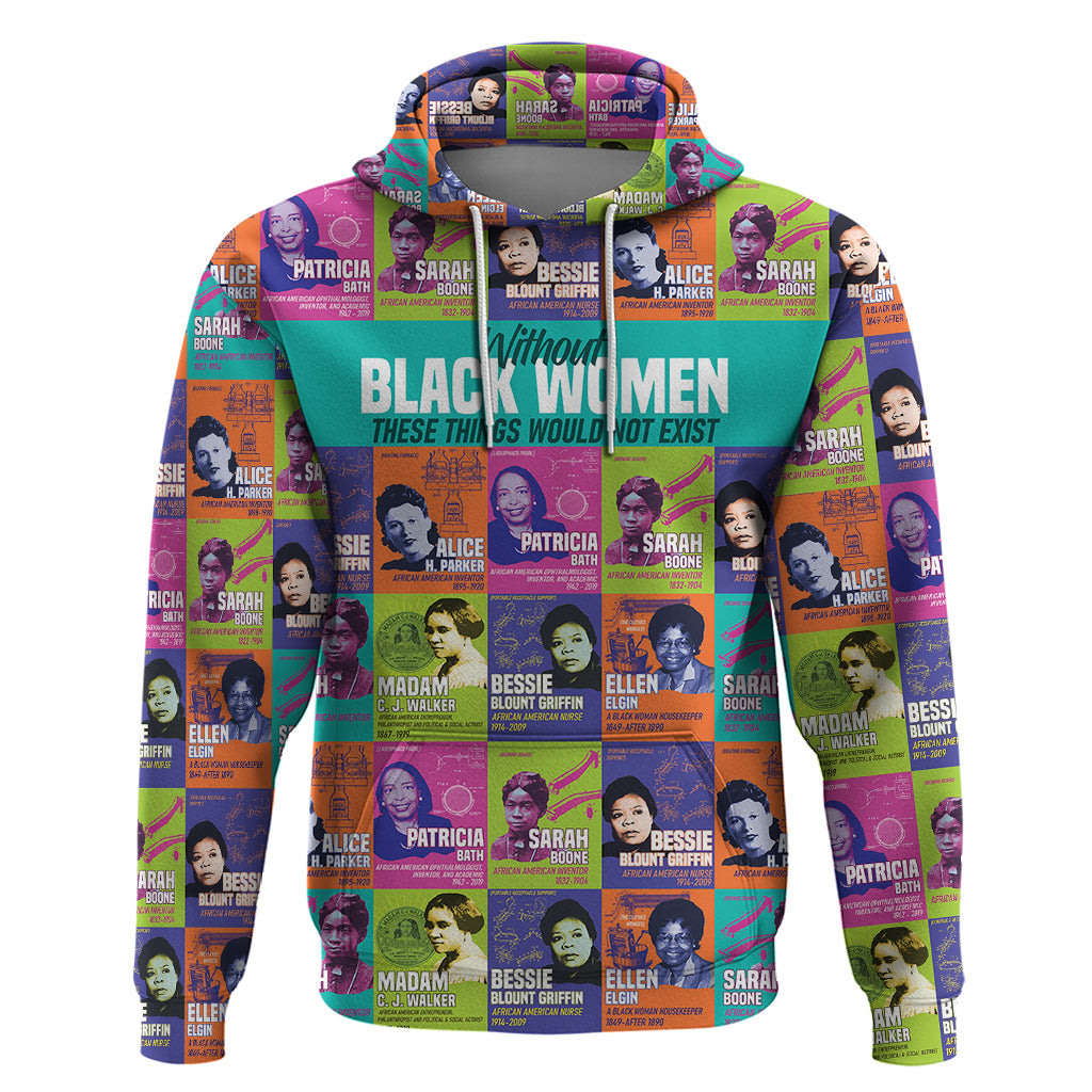 African Women Inventors Hoodie Without Black Women These Things Would Not Exist - Wonder Print Shop