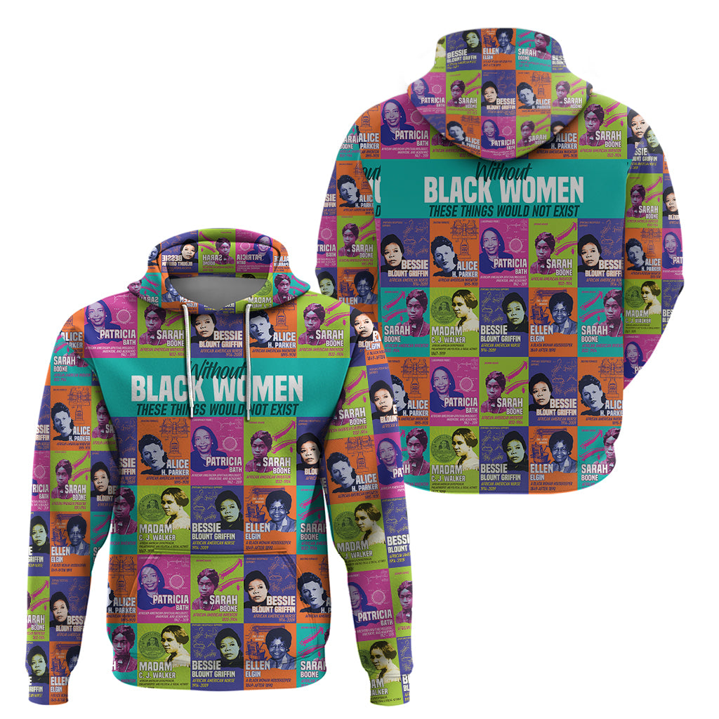 African Women Inventors Hoodie Without Black Women These Things Would Not Exist - Wonder Print Shop