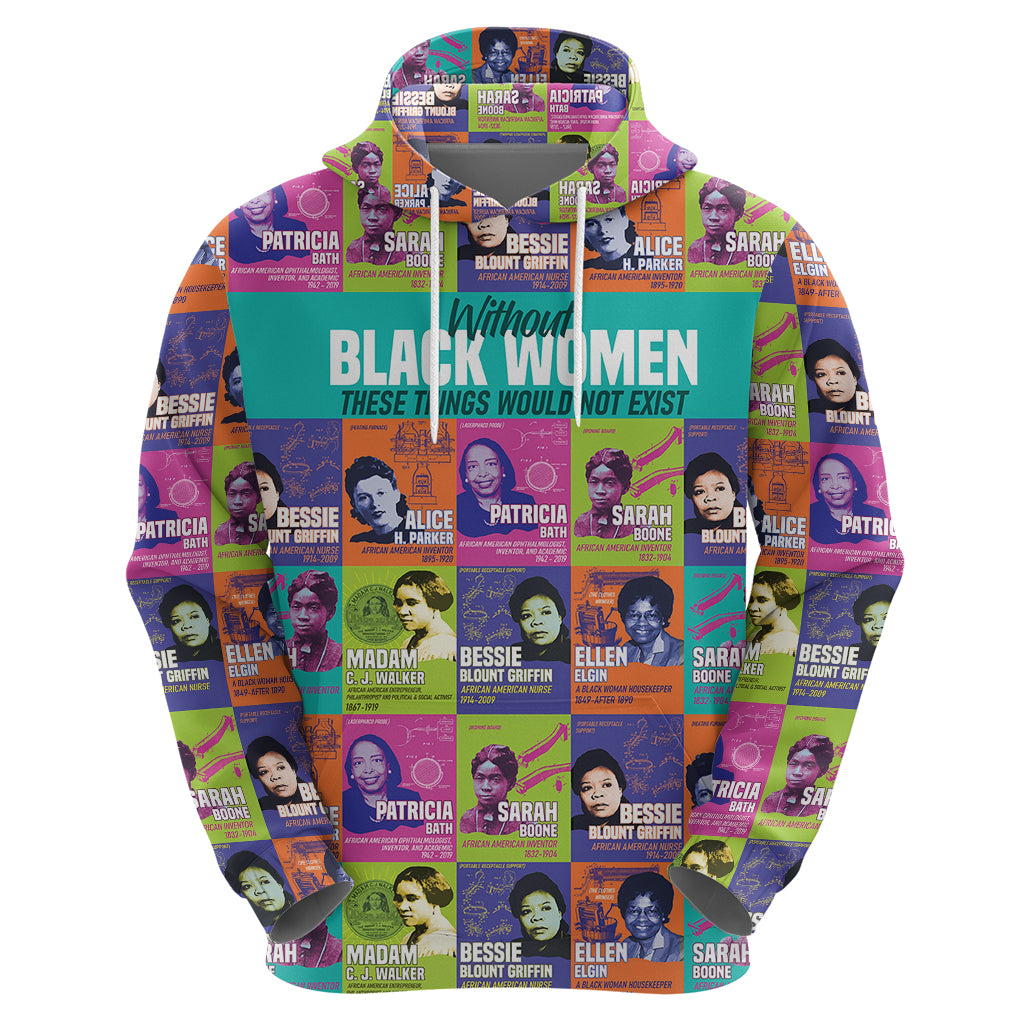 African Women Inventors Hoodie Without Black Women These Things Would Not Exist - Wonder Print Shop