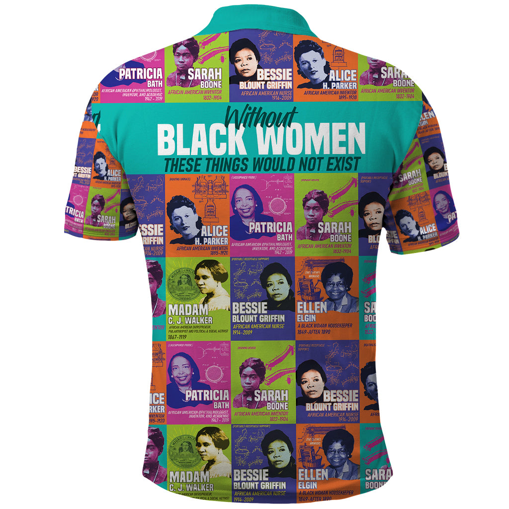 African Women Inventors Polo Shirt Without Black Women These Things Would Not Exist - Wonder Print Shop