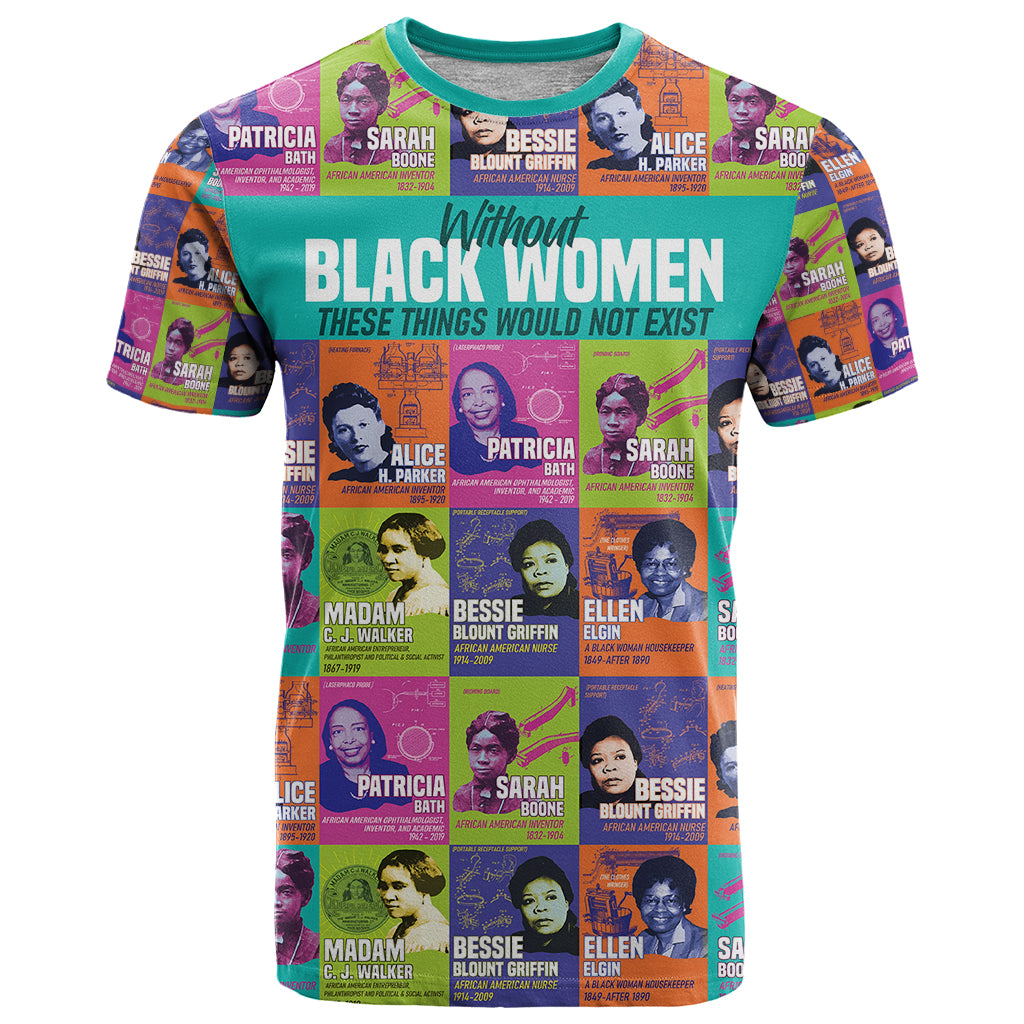 African Women Inventors T Shirt Without Black Women These Things Would Not Exist - Wonder Print Shop