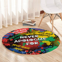 never-apologize-for-being-black-round-carpet