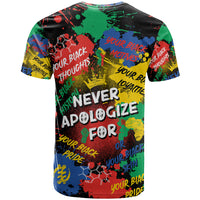 Never Apologize For Being Black T Shirt - Wonder Print Shop