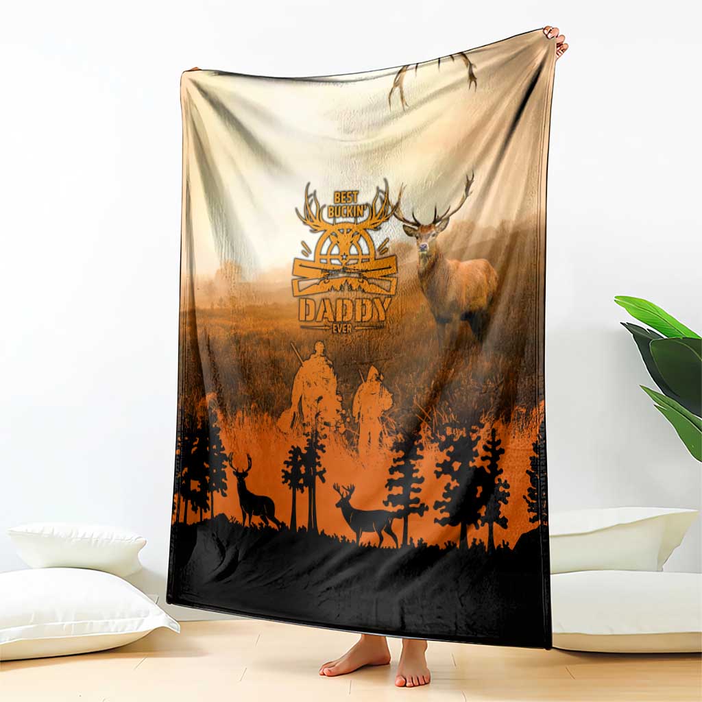 Father And Son Deer Hunting Blanket Best Buckin Daddy Ever - Wonder Print Shop