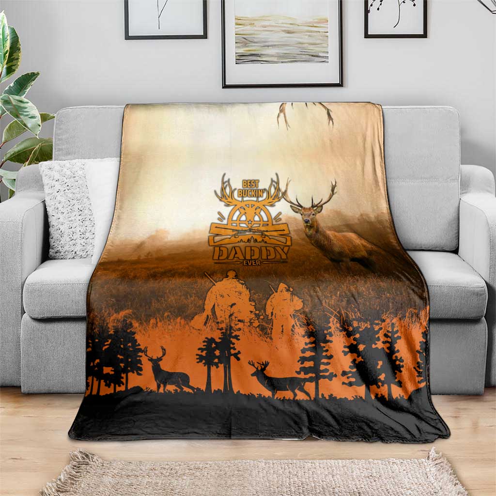 Father And Son Deer Hunting Blanket Best Buckin Daddy Ever - Wonder Print Shop