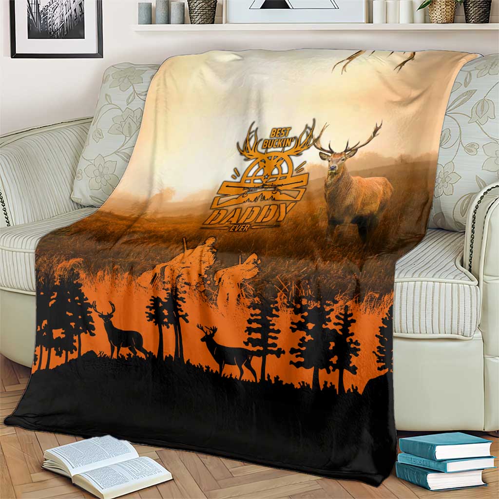 Father And Son Deer Hunting Blanket Best Buckin Daddy Ever - Wonder Print Shop