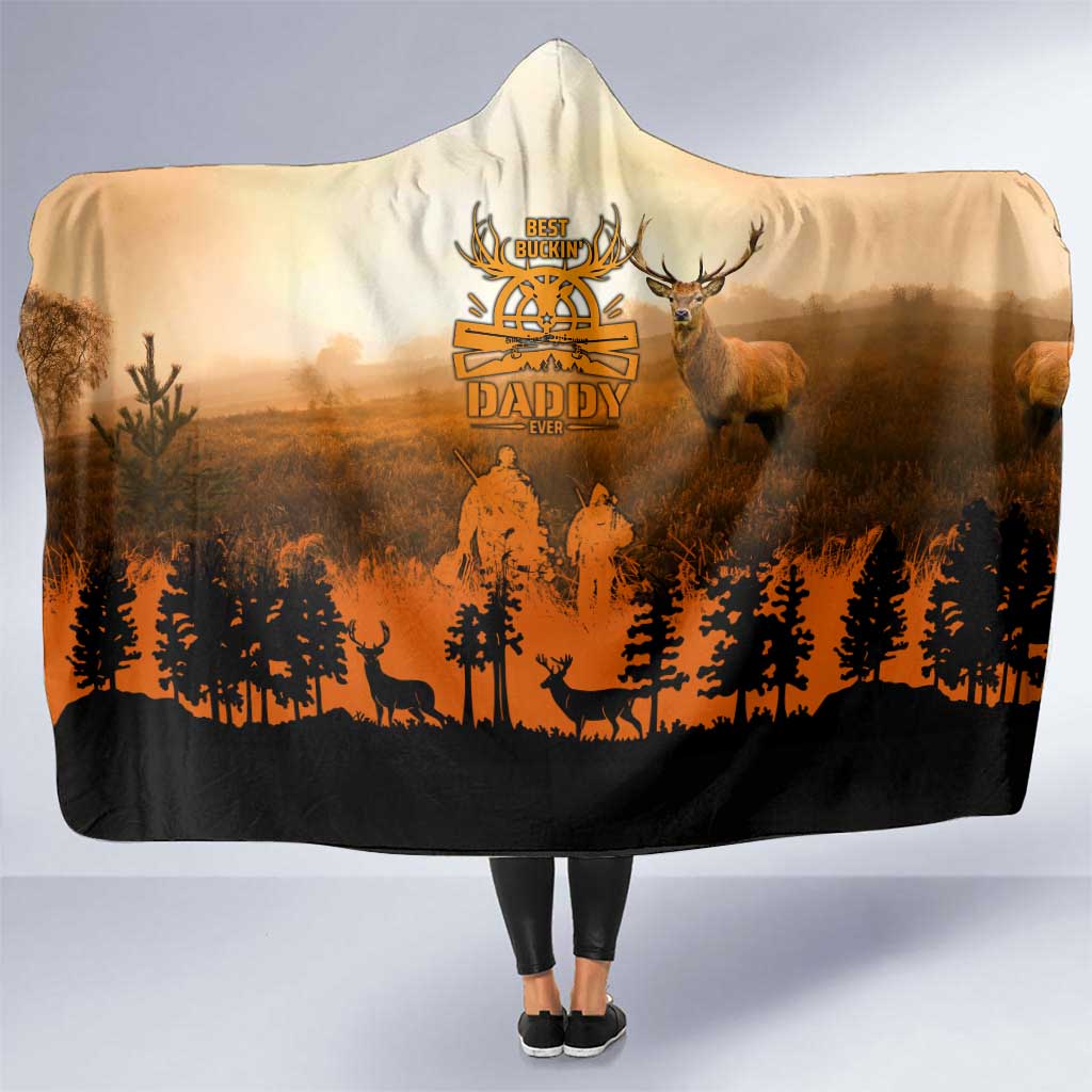 Father And Son Deer Hunting Hooded Blanket Best Buckin Daddy Ever - Wonder Print Shop