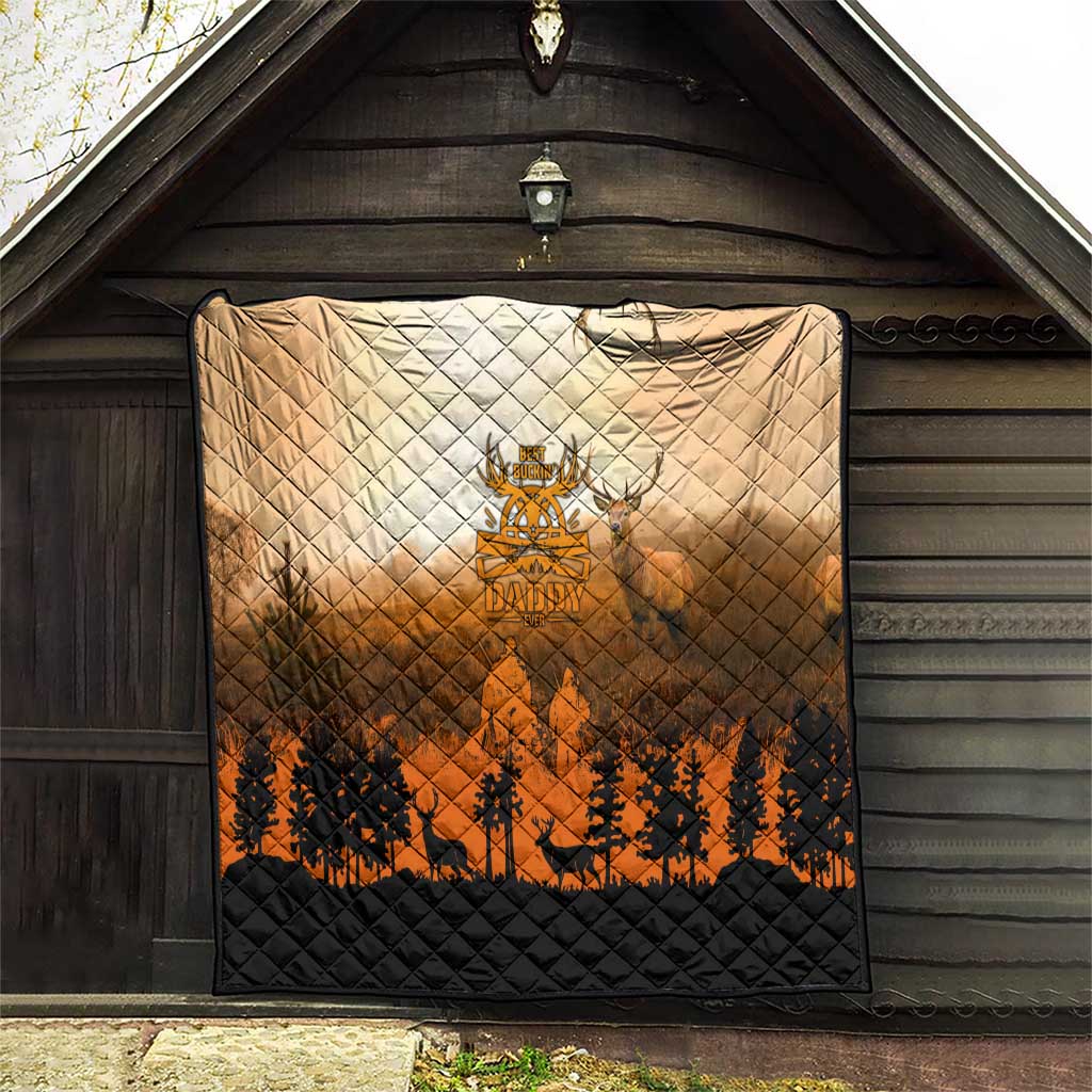 Father And Son Deer Hunting Quilt Best Buckin Daddy Ever - Wonder Print Shop
