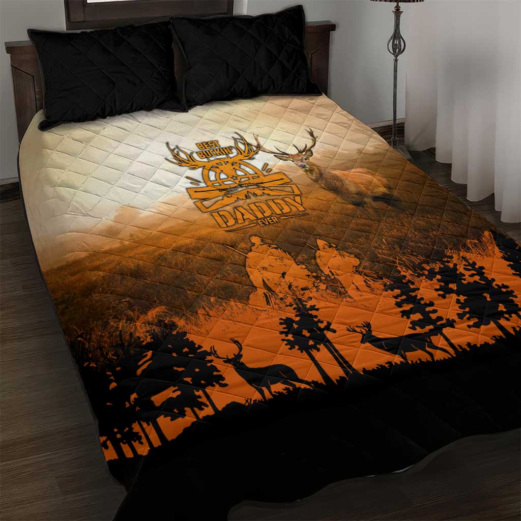Father And Son Deer Hunting Quilt Bed Set Best Buckin Daddy Ever - Wonder Print Shop